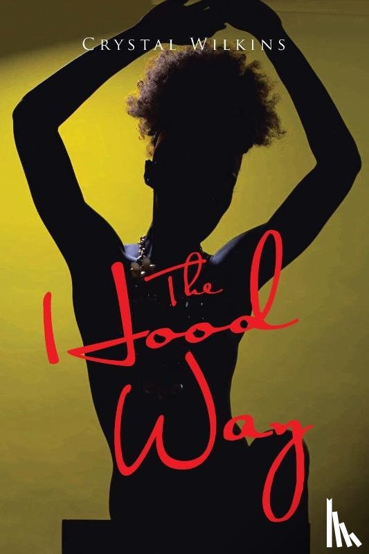 Wilkins, Crystal - The Hood Way