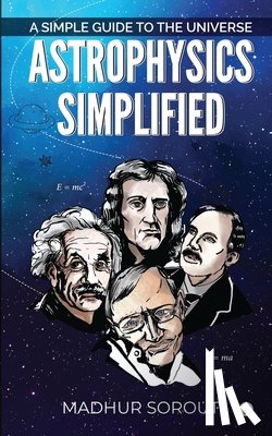 Madhur Sorout - Astrophysics Simplified