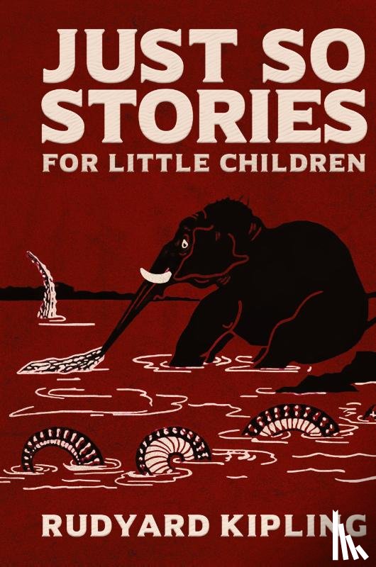Kipling, Rudyard - Just So Stories
