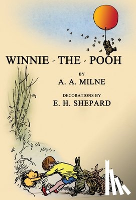 Milne, A. A. - Winnie-The-Pooh: Facsimile of the Original 1926 Edition With Illustrations