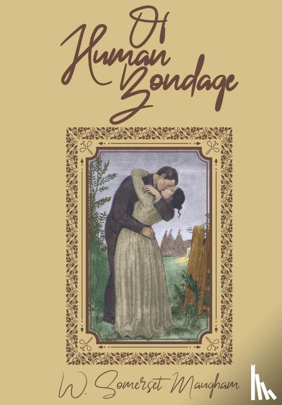 Maugham, W. Somerset - Of Human Bondage