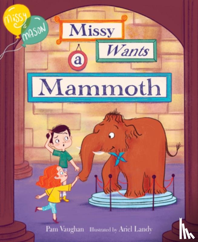 Vaughan, Pam - Missy and Mason 1: Missy Wants a Mammoth