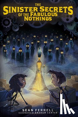 Ferrell, Sean - The Sinister Secrets of the Fabulous Nothings