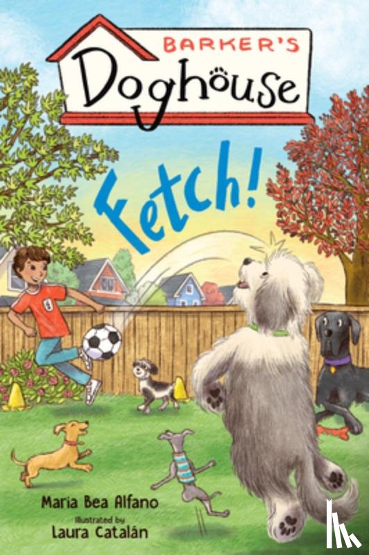 Alfano, Maria Bea - Barker's Doghouse 1: Fetch!