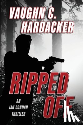 Hardacker, Vaughn C. - Ripped Off