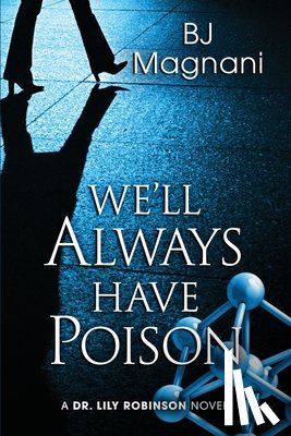 Magnani, Bj - We'll Always Have Poison