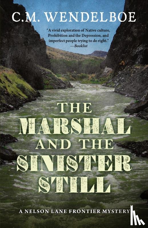 Wendelboe, C. M. - The Marshal and the Sinister Still