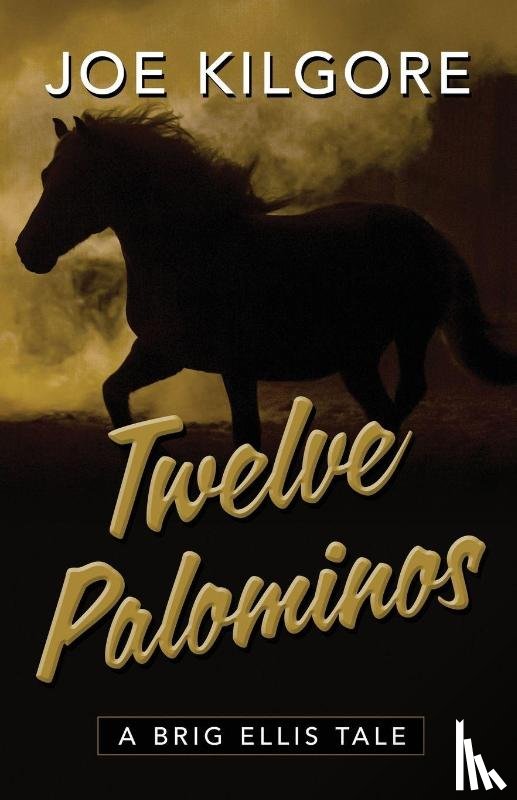 Kilgore, Joe - Twelve Palominos
