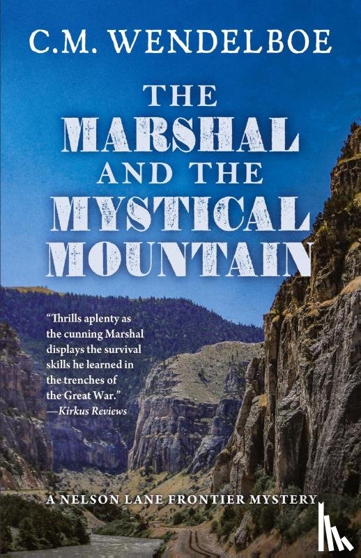 Wendelboe, C. M. - The Marshal and the Mystical Mountain