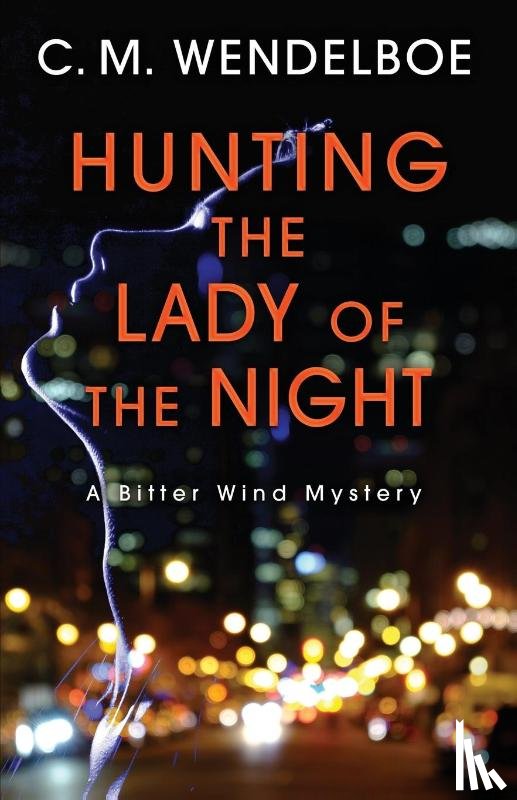 Wendelboe, C. M. - Hunting the Lady of the Night
