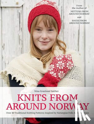 Sæther, Nina Granlund - Knits from Around Norway