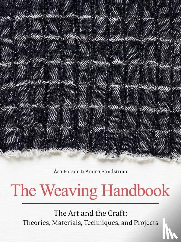 Parson, Asa, Sundstrom, Amica - The Weaving Handbook