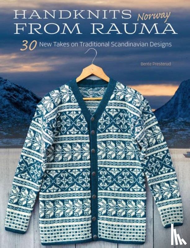 Presterud, Bente - Presterud, B: Handknits from Rauma, Norway