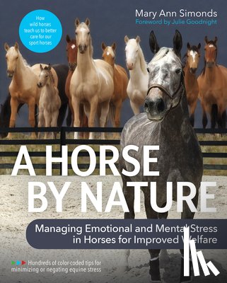 Simonds, Mary Ann - A Horse by Nature: Managing Emotional and Mental Stress in Horses for Improved Welfare