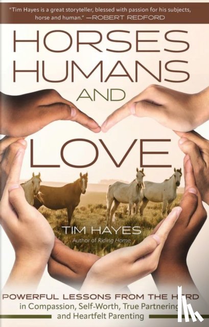 Hayes, Tim - Horses, Humans, and Love