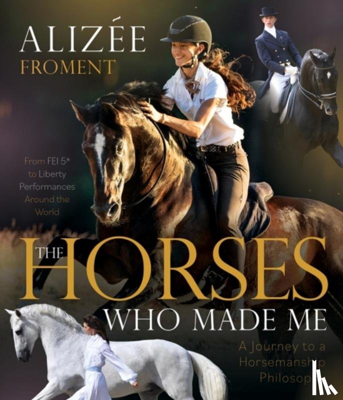Froment, Alizee - The Horses Who Made Me