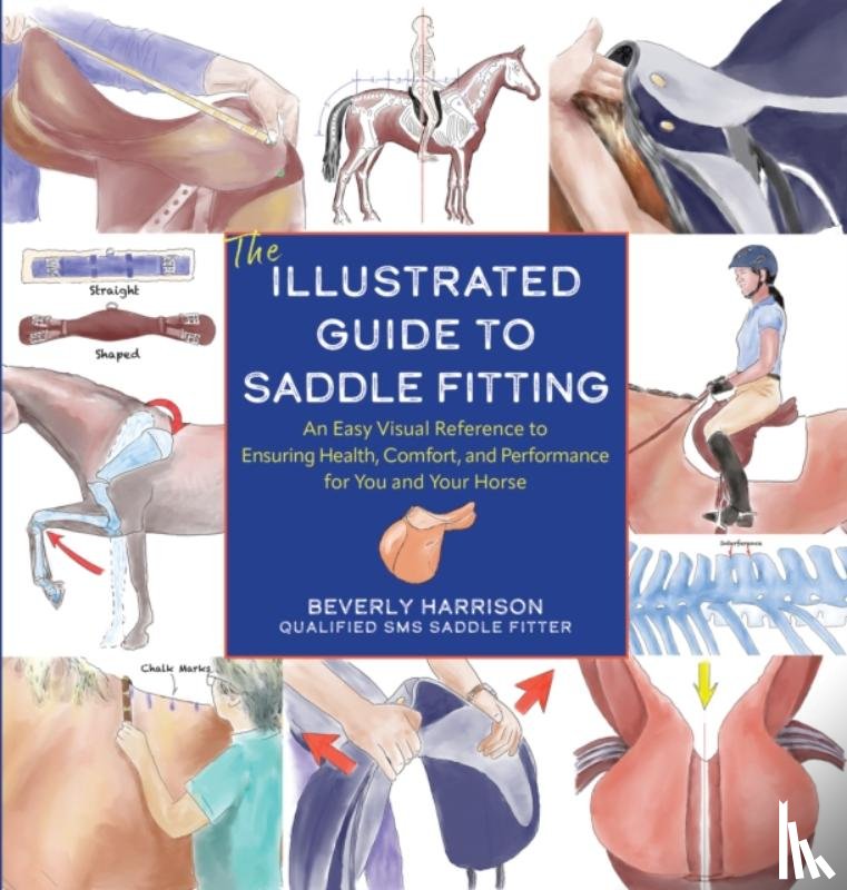 Harrison, Beverly - The Illustrated Guide to Saddle Fitting