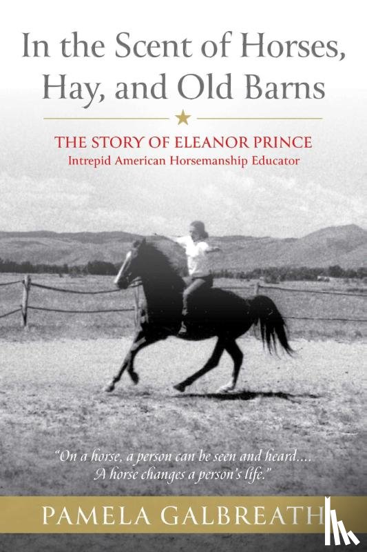 Galbreath, Pamela - In the Scent of Horses, Hay, and Old Barns