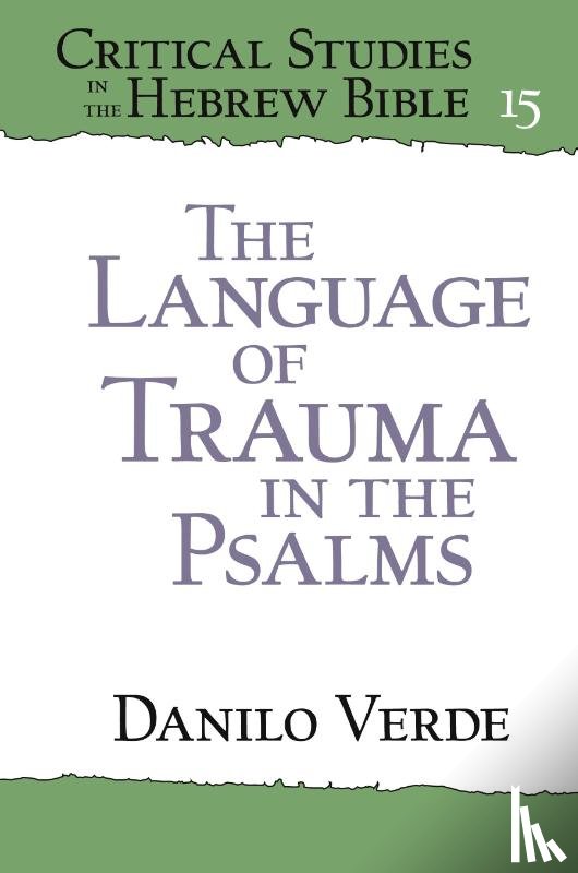 Verde, Danilo - The Language of Trauma in the Psalms