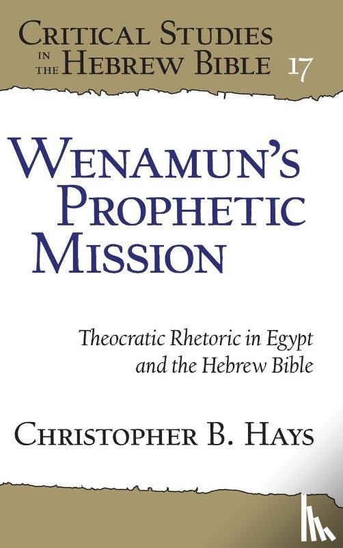 Hays, Christopher B. - Wenamun’s Prophetic Mission