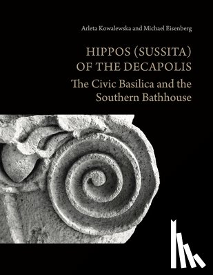 Kowalewska, Arleta, Eisenberg, Michael - Hippos (Sussita) of the Decapolis