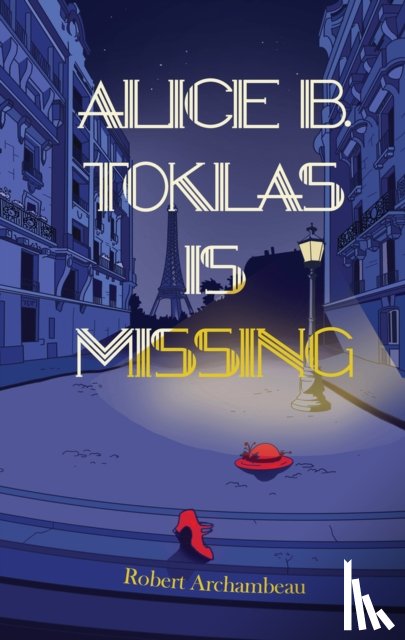 Archambeau, Robert - Alice B. Toklas is Missing