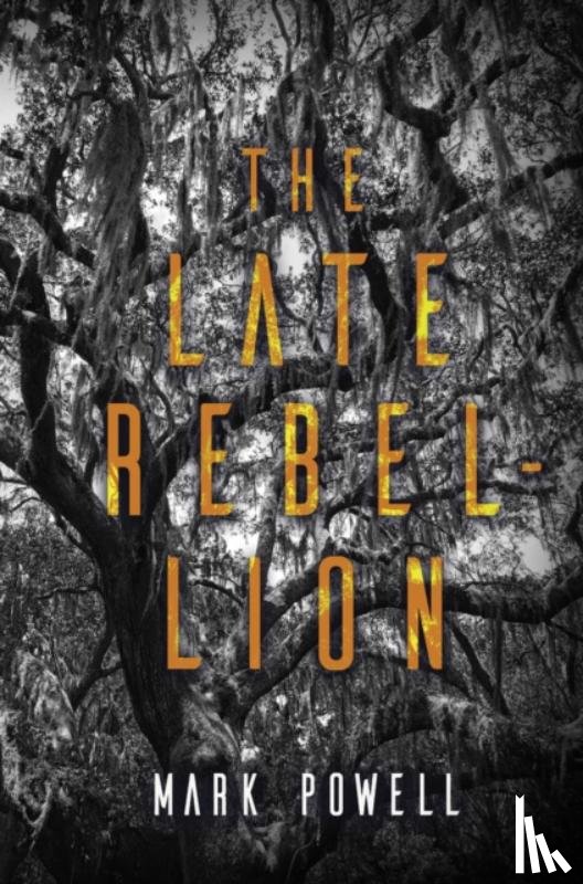 Powell, Mark - The Late Rebellion