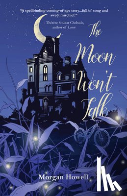 Howell, Morgan - The Moon Won't Talk
