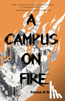 O'Dowd, Patrick - A Campus on Fire