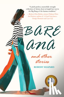 Shapard, Robert - Bare Ana and Other Stories