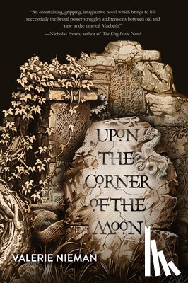 Nieman, Valerie - Upon the Corner of the Moon: A Tale of the Macbeths (Book One of Alba)