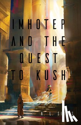 Sirois, Al - Imhotep and the Quest to Kush