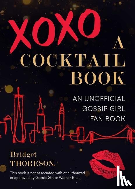 Thoreson, Bridget - XOXO, A Cocktail Book