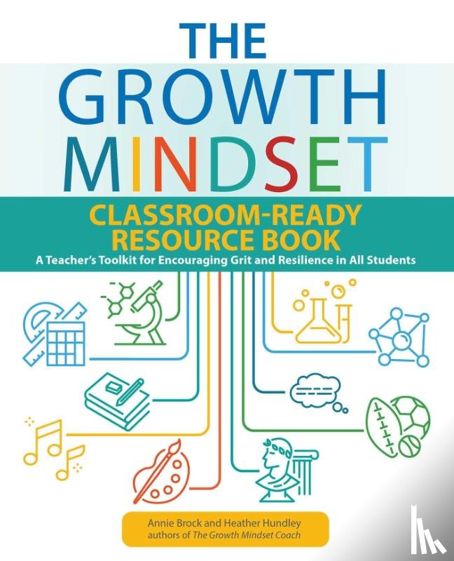 Brock, Annie, Hundley, Heather - The Growth Mindset Classroom-Ready Resource Book