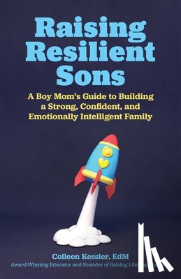 Kessler, Colleen - Raising Resilient Sons