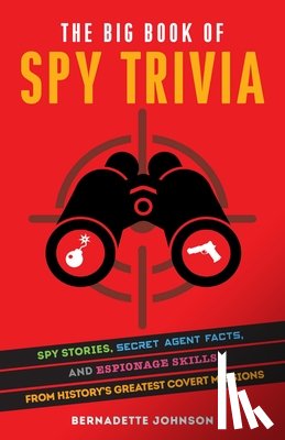Johnson, Bernadette - The Big Book of Spy Trivia
