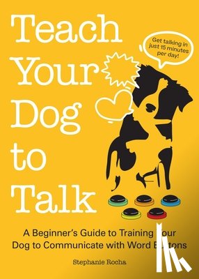 Rocha, Stephanie - Teach Your Dog to Talk