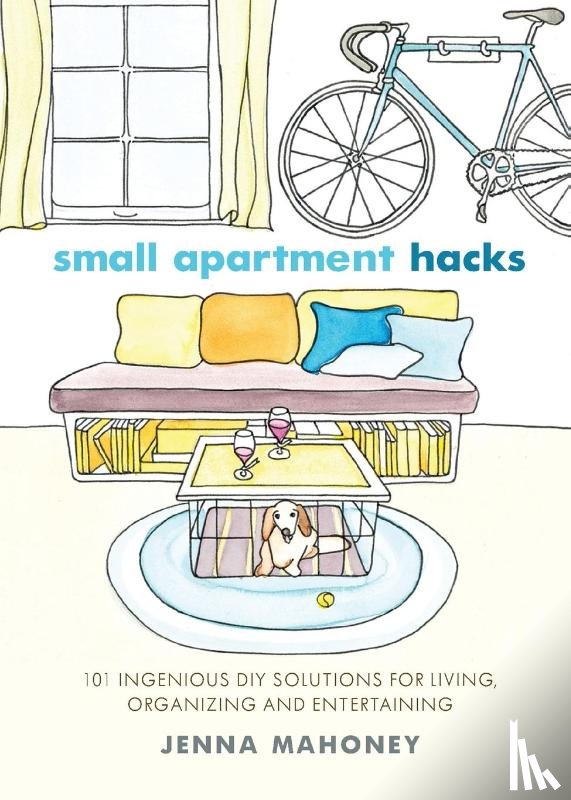 Mahoney, Jenna - Small Apartment Hacks