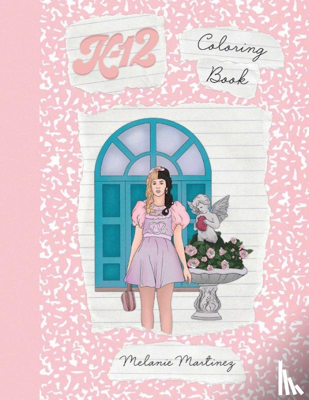 Martinez, Melanie - K-12 Coloring Book