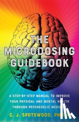Spotswood, C. J. - The Microdosing Guidebook