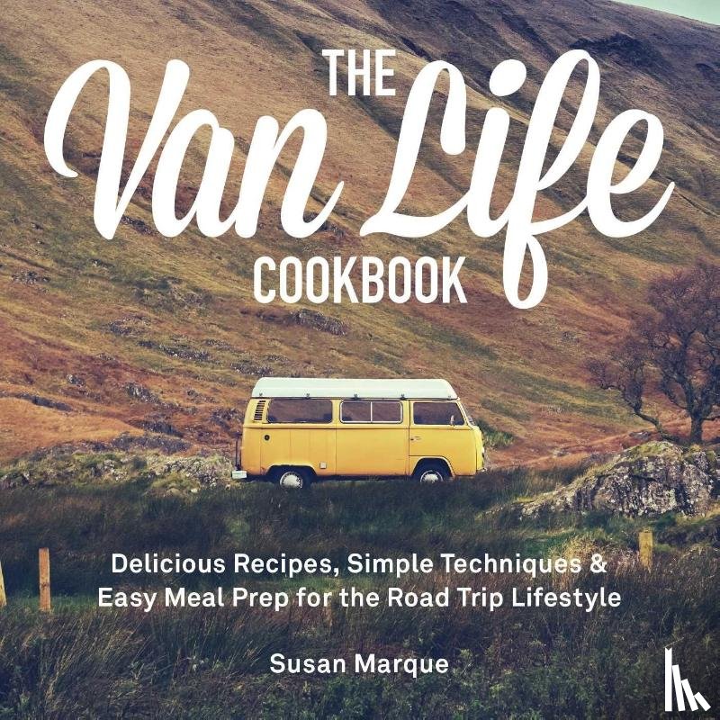 Marque, Susan - The Van Life Cookbook