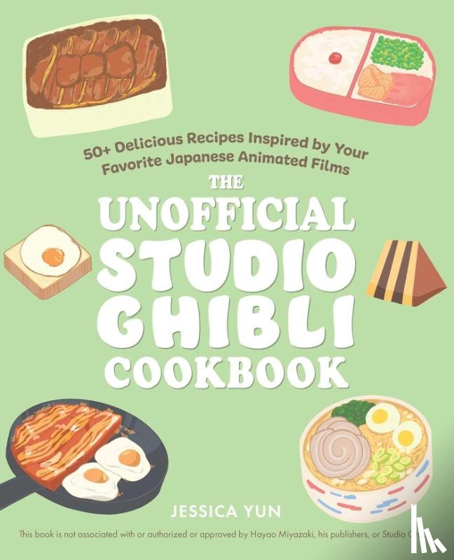 Yun, Jessica - The Unofficial Studio Ghibli Cookbook