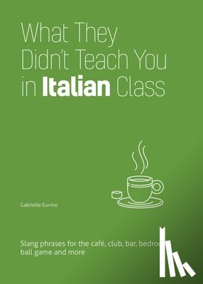Coyne, Erin, Fisun, Igor - What They Didn't Teach You in Italian Class