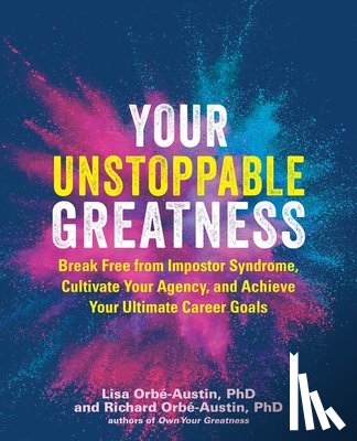 Orbe-Austin, Lisa, Orbe-Austin, Richard - Your Unstoppable Greatness