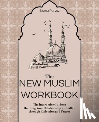 Parvez, Bisma - The New Muslim Workbook