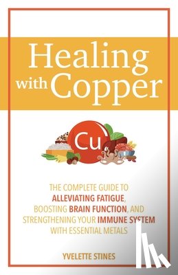 Stines, Yvelette - Healing with Copper