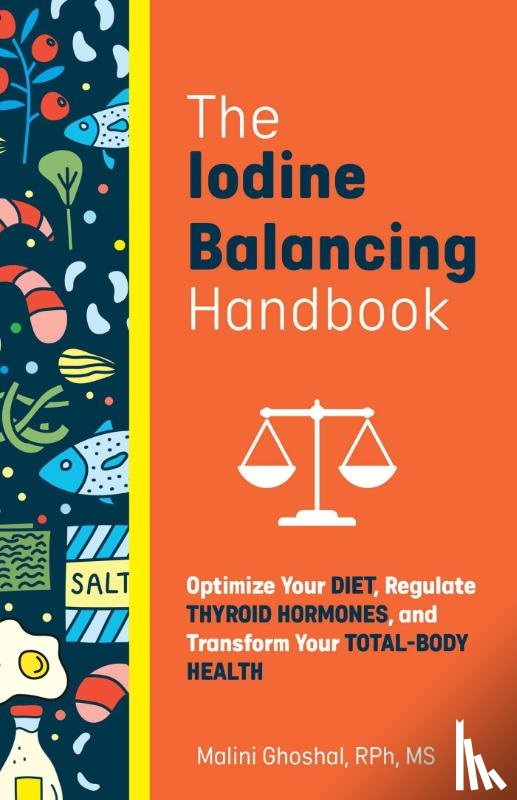 Ghoshal, Malini - The Iodine-Balancing Handbook