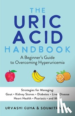 Guha, Urvashi, Sen, Soumitra - The Uric Acid Handbook