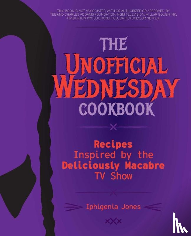 Jones, Iphigenia - The Unofficial Wednesday Cookbook