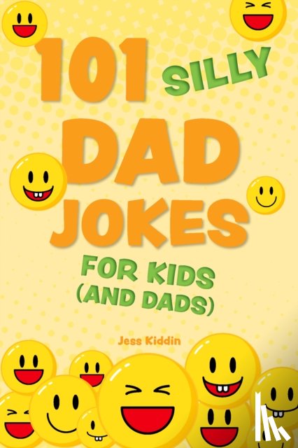Ulysses Press, Editors of - 101 Silly Dad Jokes for Kids (and Dads)